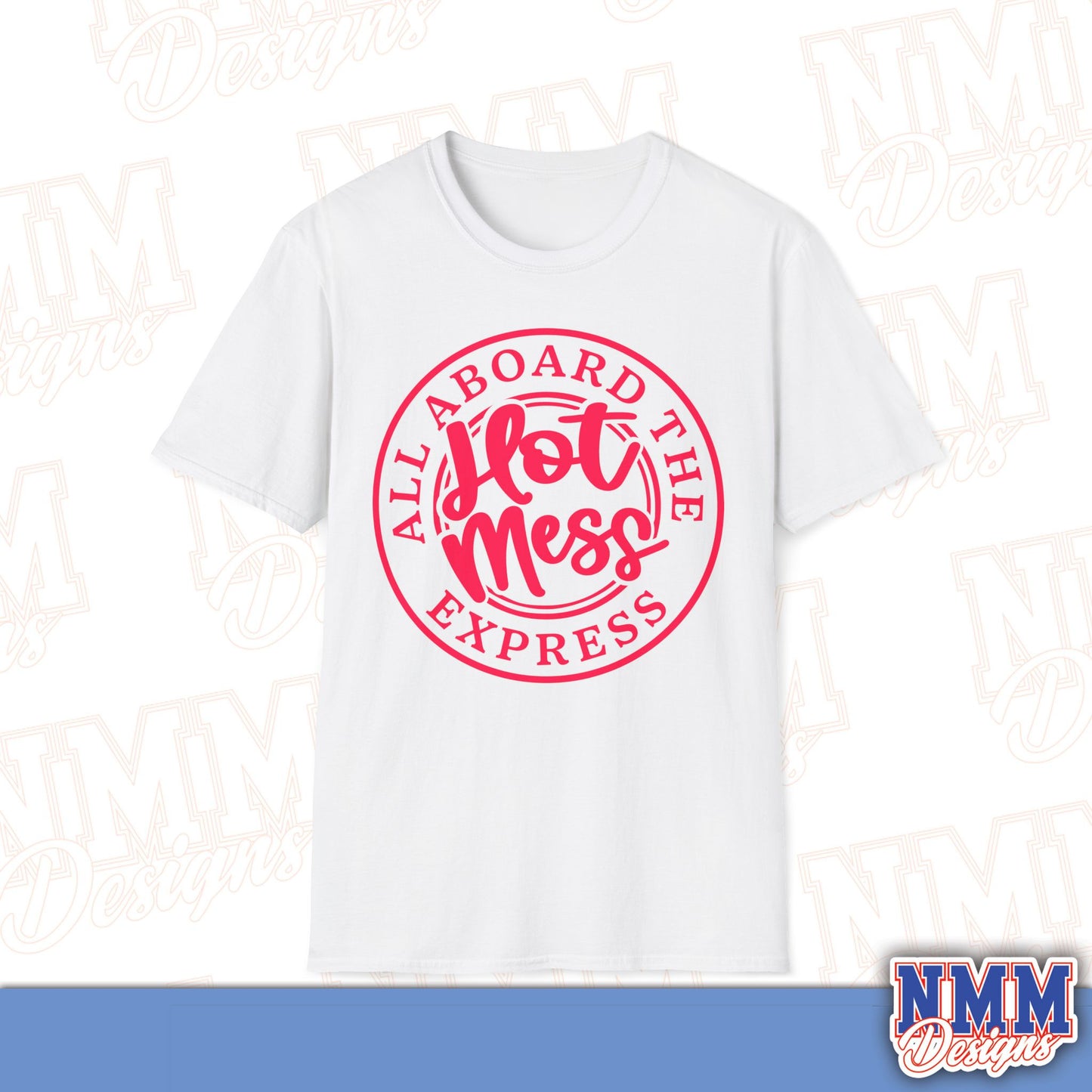 All Aboard the Hot Mess Unisex Softstyle T-Shirt, Funny Graphic Tee, Relaxed Fit Shirt, Gift for Friends, Casual Wear, Everyday Outfit