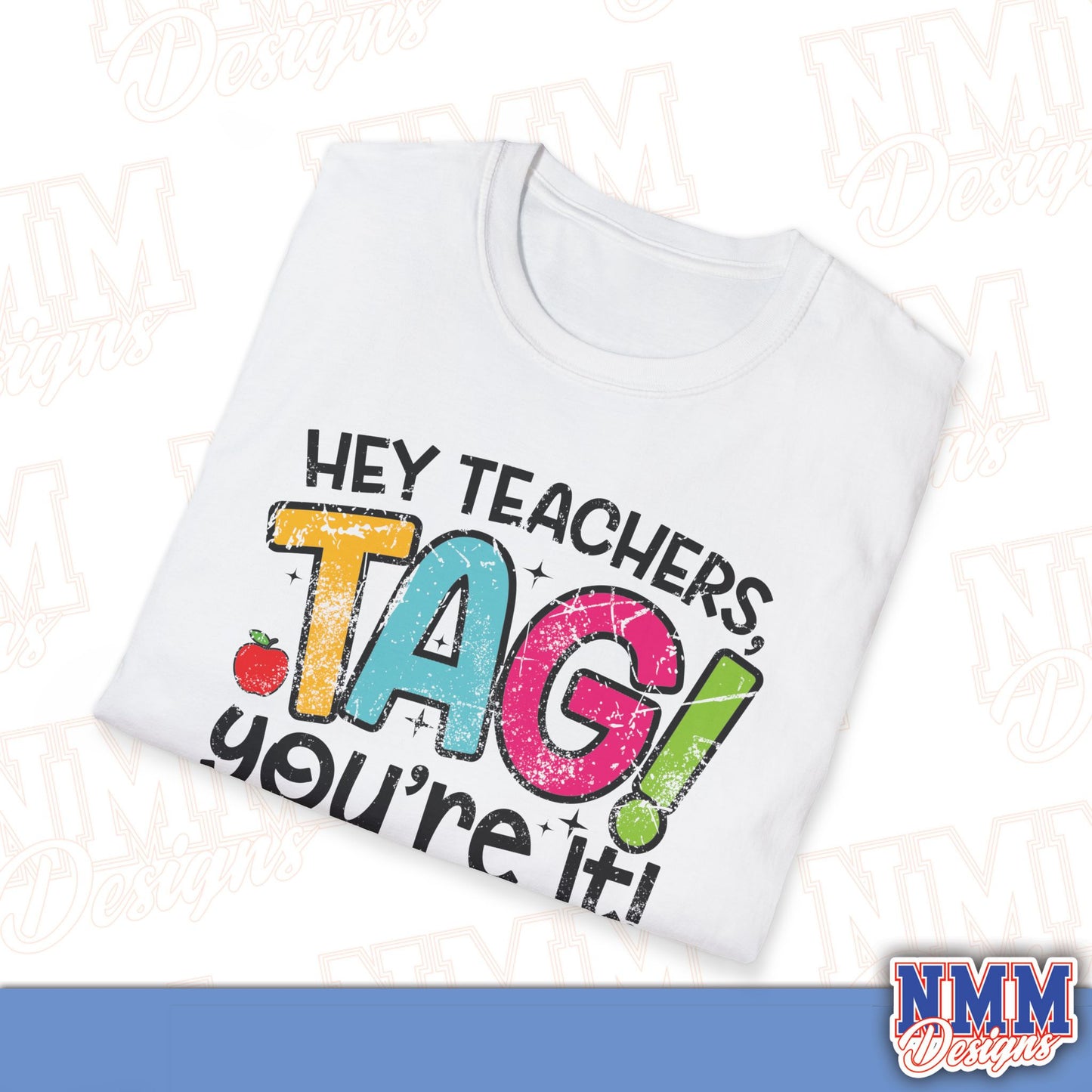 Teacher Tag! You're It Love, Parents T-Shirt