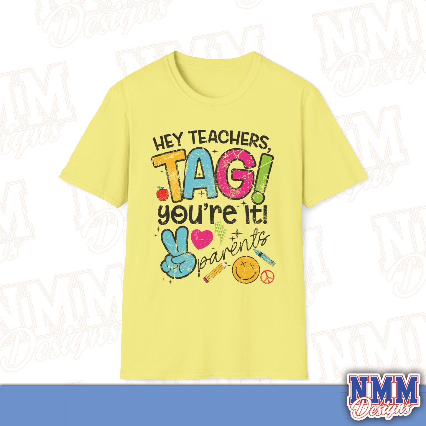 Teacher Tag! You're It Love, Parents T-Shirt