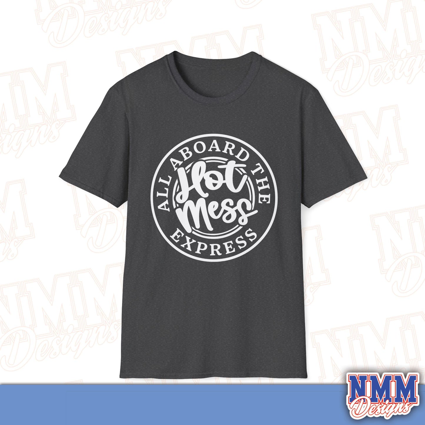 All Aboard the Hot Mess Unisex Softstyle T-Shirt, Funny Graphic Tee, Relaxed Fit Shirt, Gift for Friends, Casual Wear, Everyday Outfit