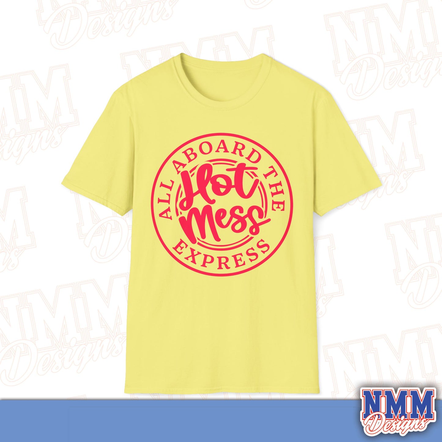All Aboard the Hot Mess Unisex Softstyle T-Shirt, Funny Graphic Tee, Relaxed Fit Shirt, Gift for Friends, Casual Wear, Everyday Outfit
