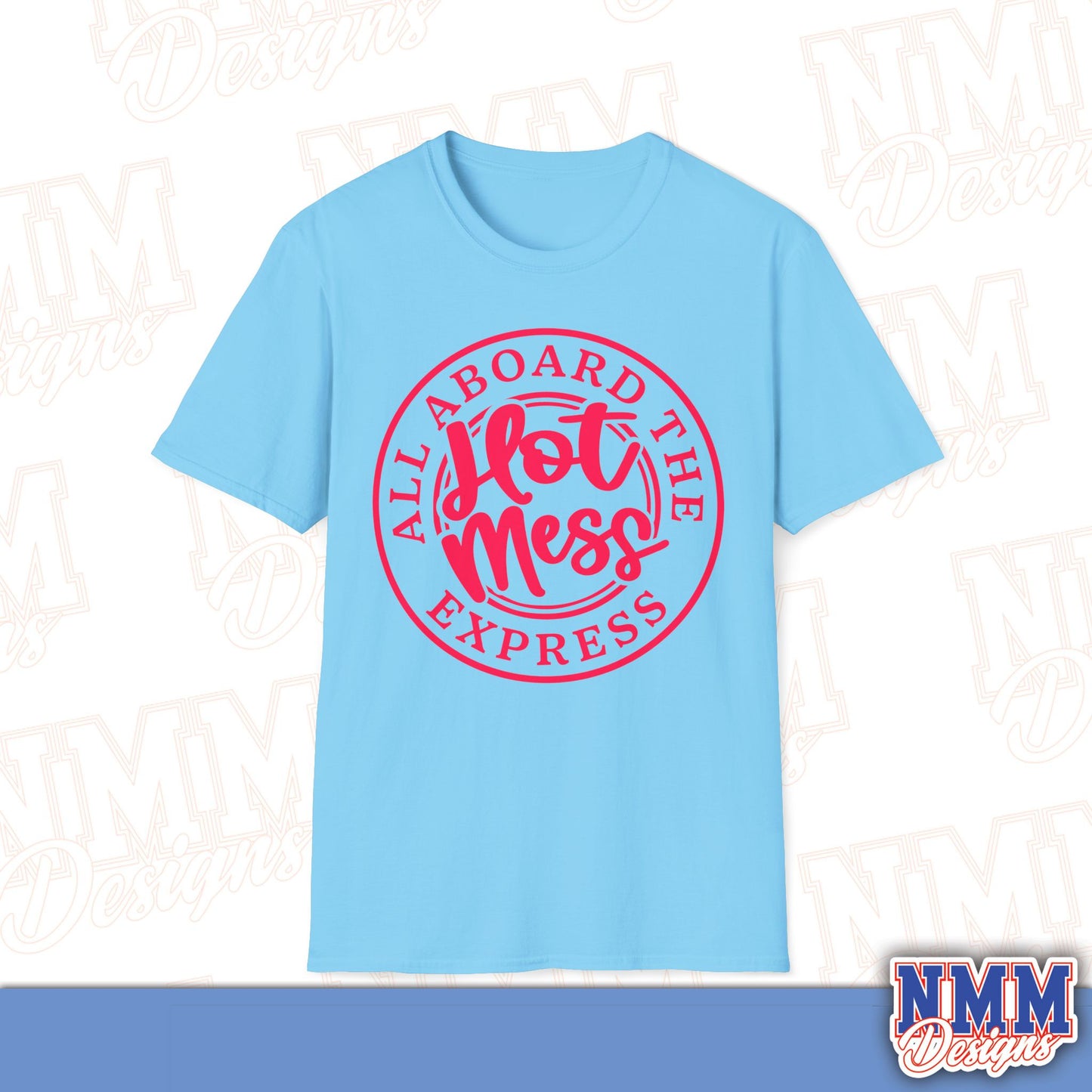 All Aboard the Hot Mess Unisex Softstyle T-Shirt, Funny Graphic Tee, Relaxed Fit Shirt, Gift for Friends, Casual Wear, Everyday Outfit