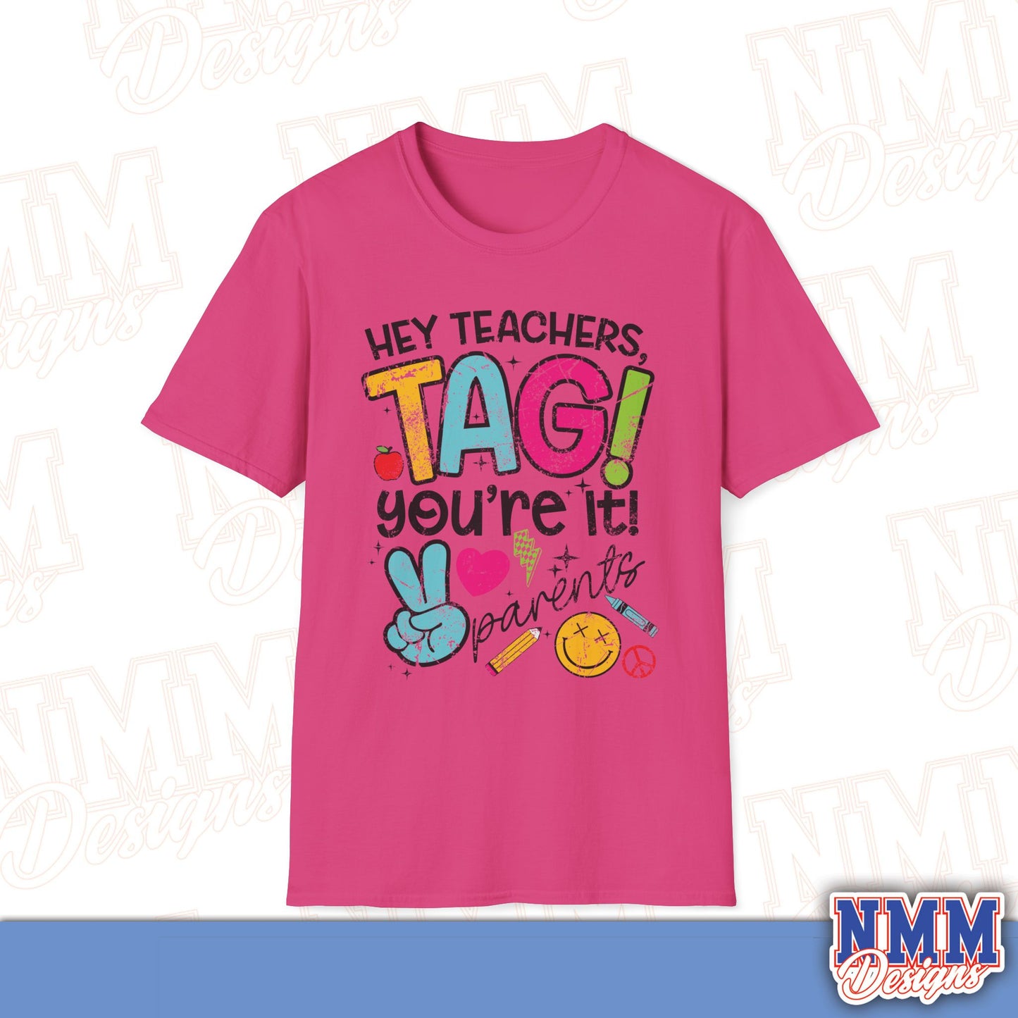 Teacher Tag! You're It Love, Parents T-Shirt