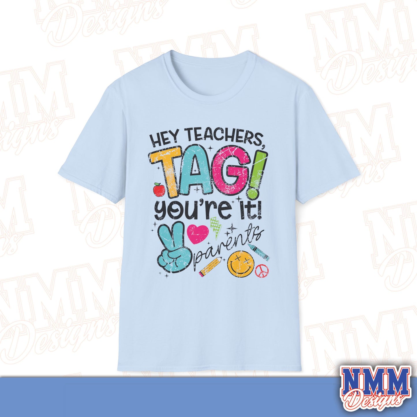 Teacher Tag! You're It Love, Parents T-Shirt