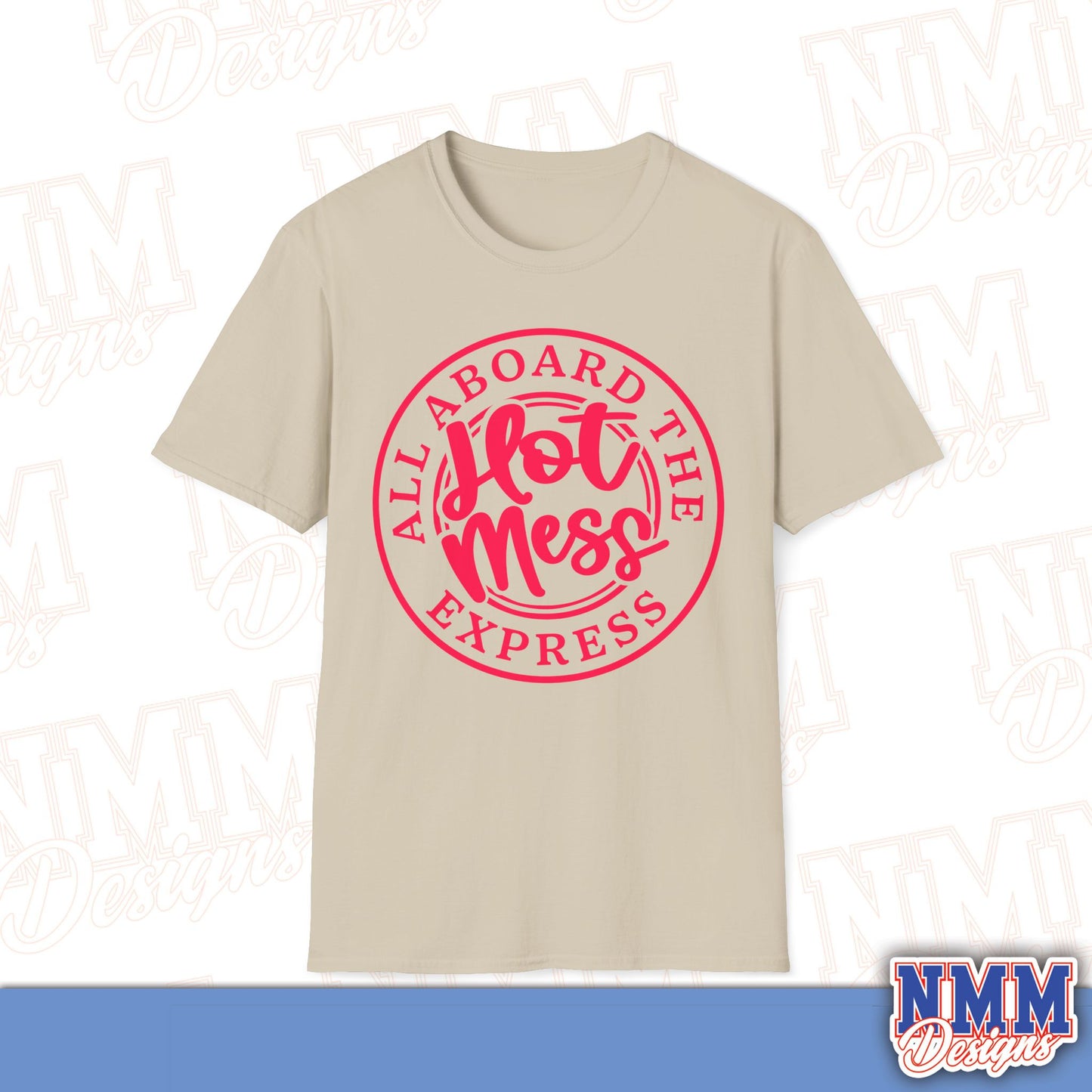 All Aboard the Hot Mess Unisex Softstyle T-Shirt, Funny Graphic Tee, Relaxed Fit Shirt, Gift for Friends, Casual Wear, Everyday Outfit
