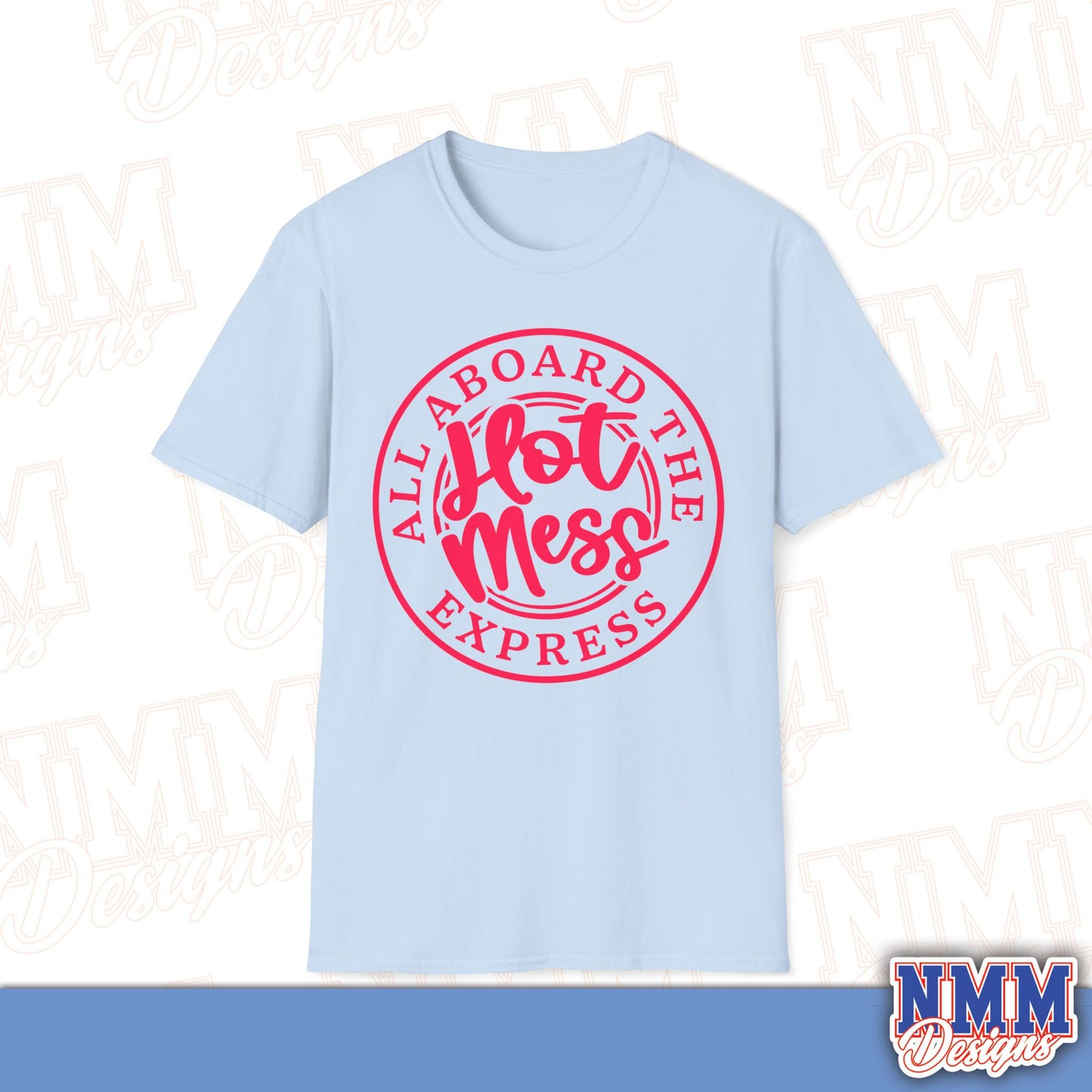 All Aboard the Hot Mess Unisex Softstyle T-Shirt, Funny Graphic Tee, Relaxed Fit Shirt, Gift for Friends, Casual Wear, Everyday Outfit
