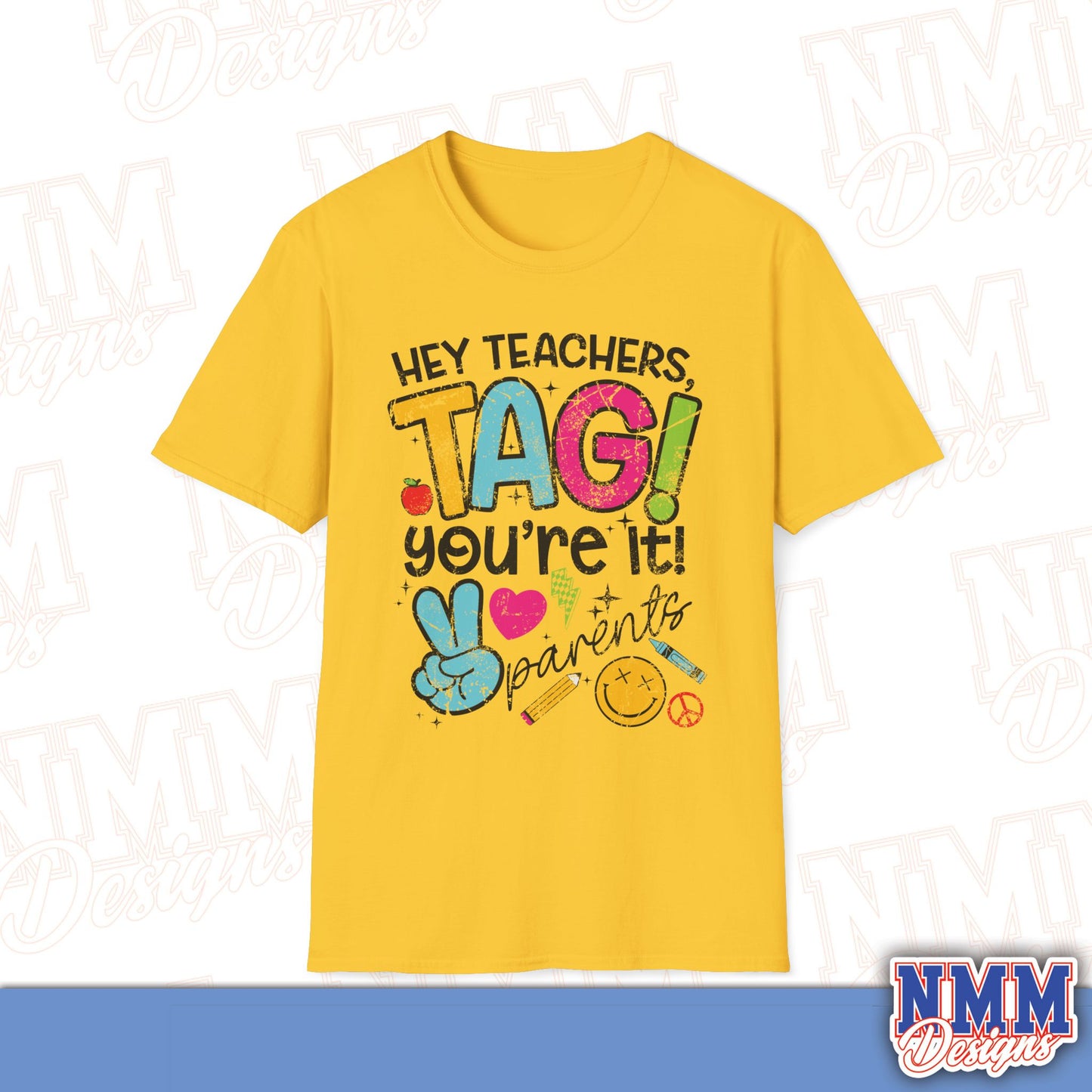 Teacher Tag! You're It Love, Parents T-Shirt