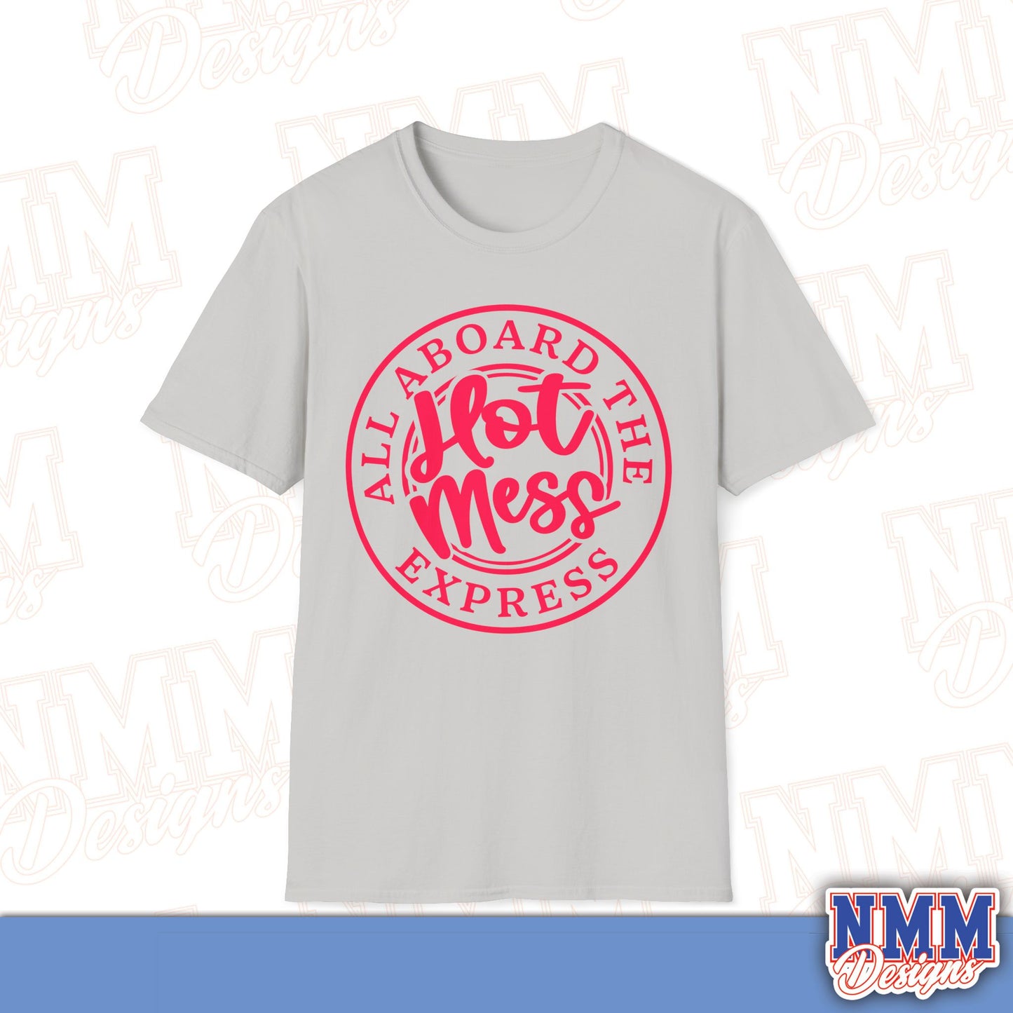 All Aboard the Hot Mess Unisex Softstyle T-Shirt, Funny Graphic Tee, Relaxed Fit Shirt, Gift for Friends, Casual Wear, Everyday Outfit