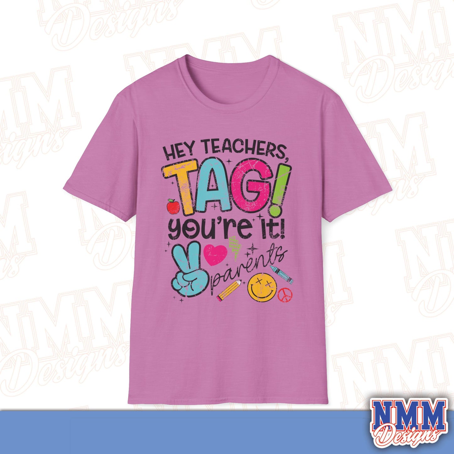 Teacher Tag! You're It Love, Parents T-Shirt