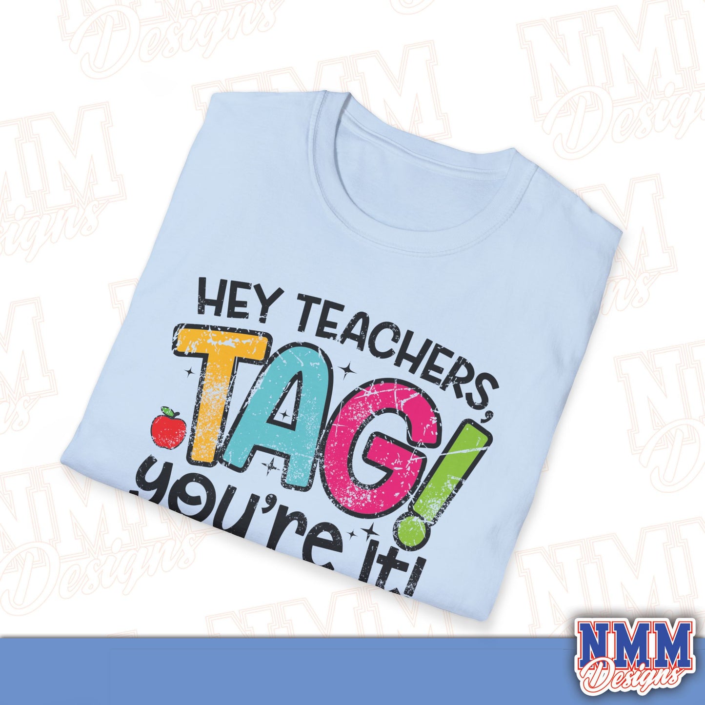 Teacher Tag! You're It Love, Parents T-Shirt