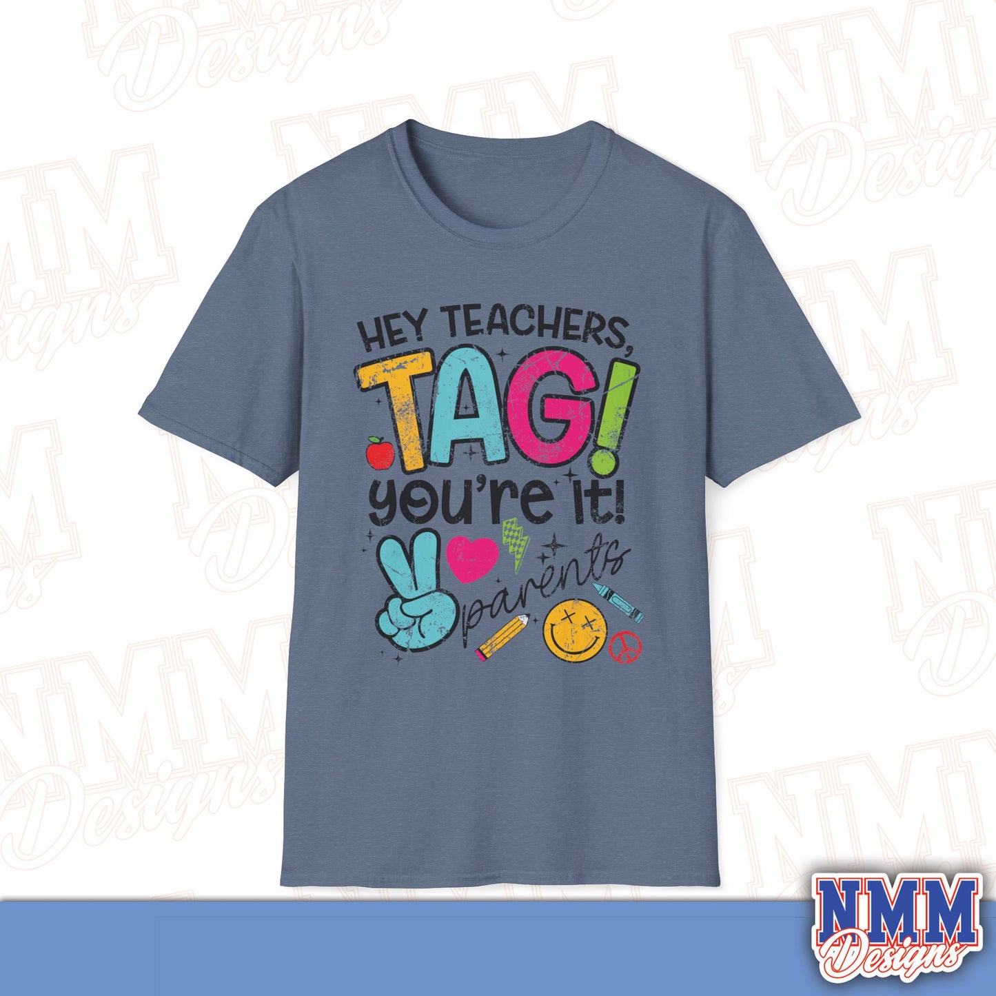 Teacher Tag! You're It Love, Parents T-Shirt