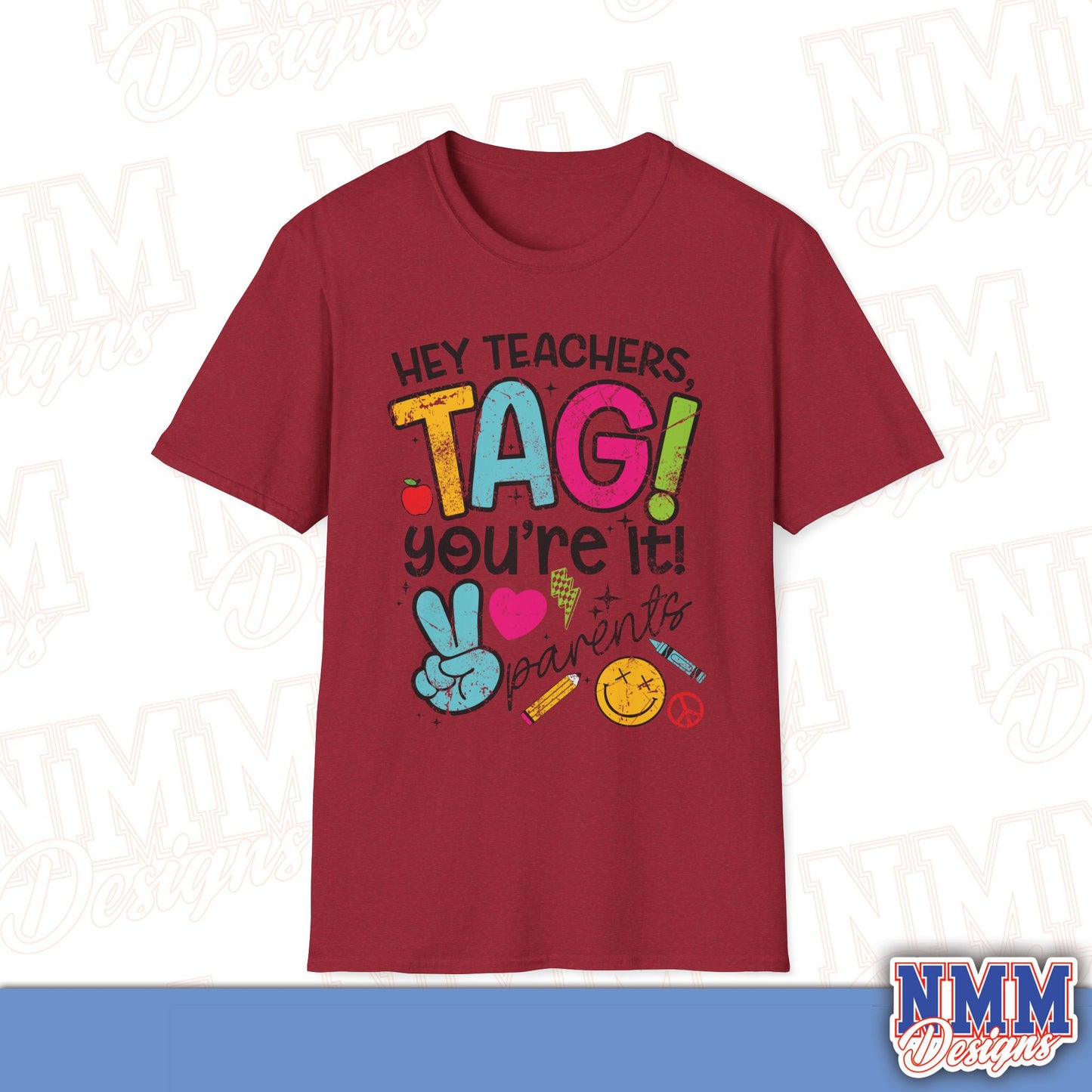 Teacher Tag! You're It Love, Parents T-Shirt