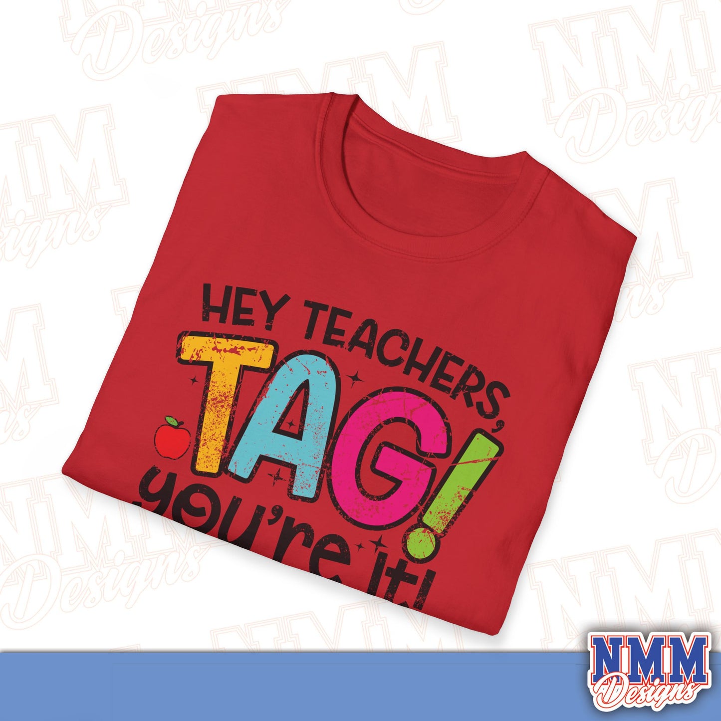 Teacher Tag! You're It Love, Parents T-Shirt