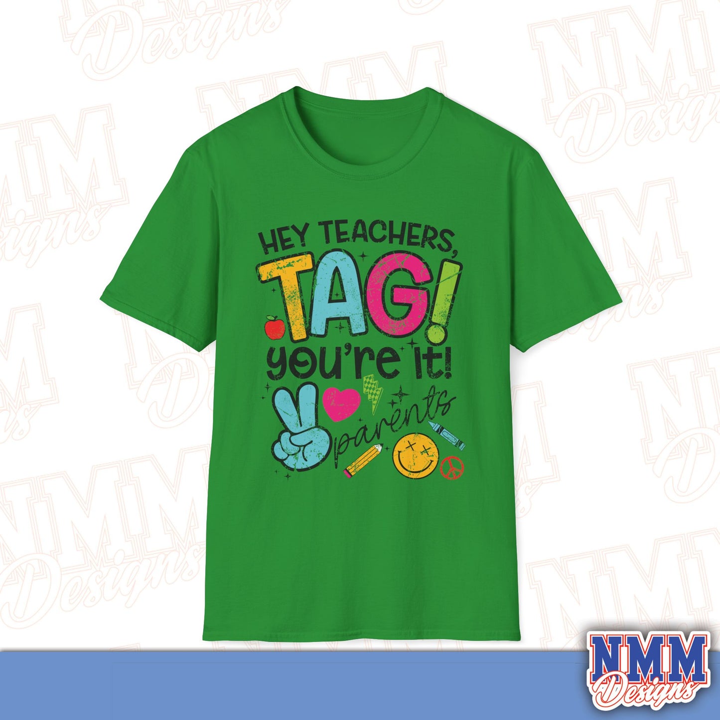 Teacher Tag! You're It Love, Parents T-Shirt