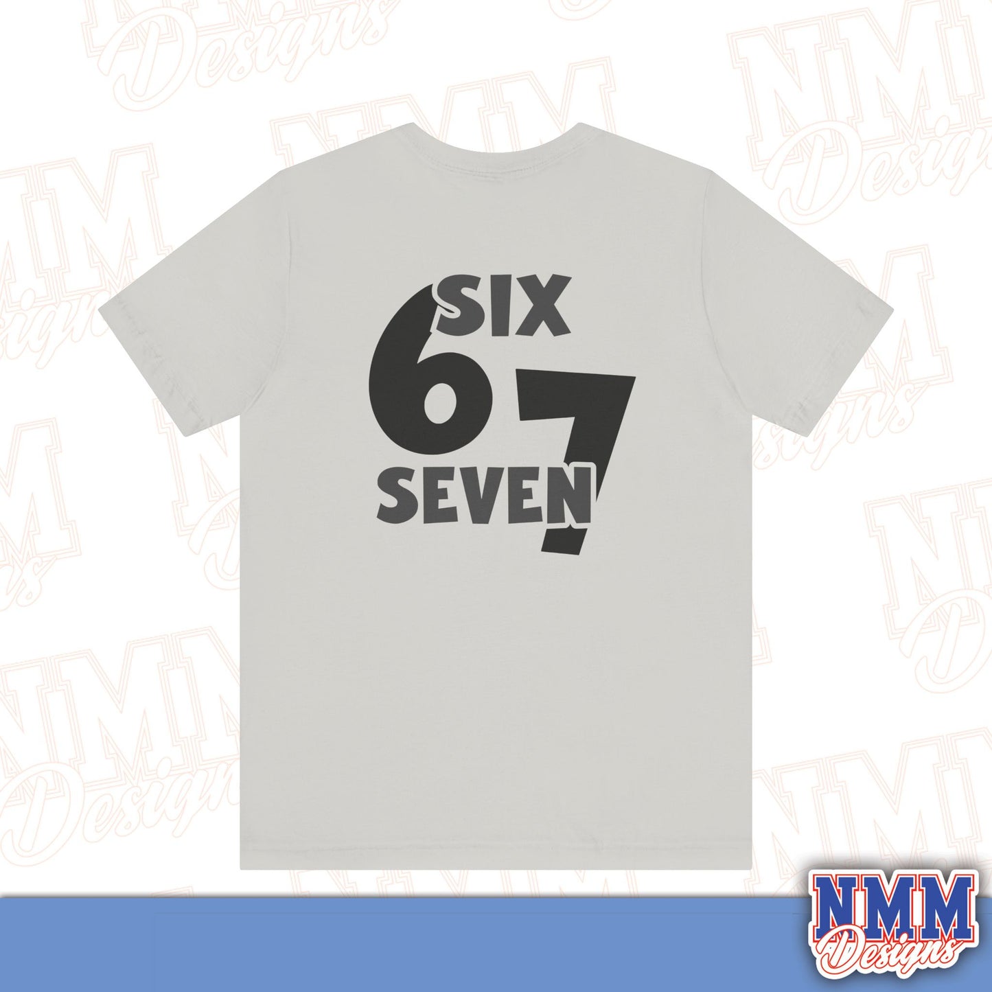 6 7 (DO THE MATH) Unisex Jersey Short Sleeve Tee