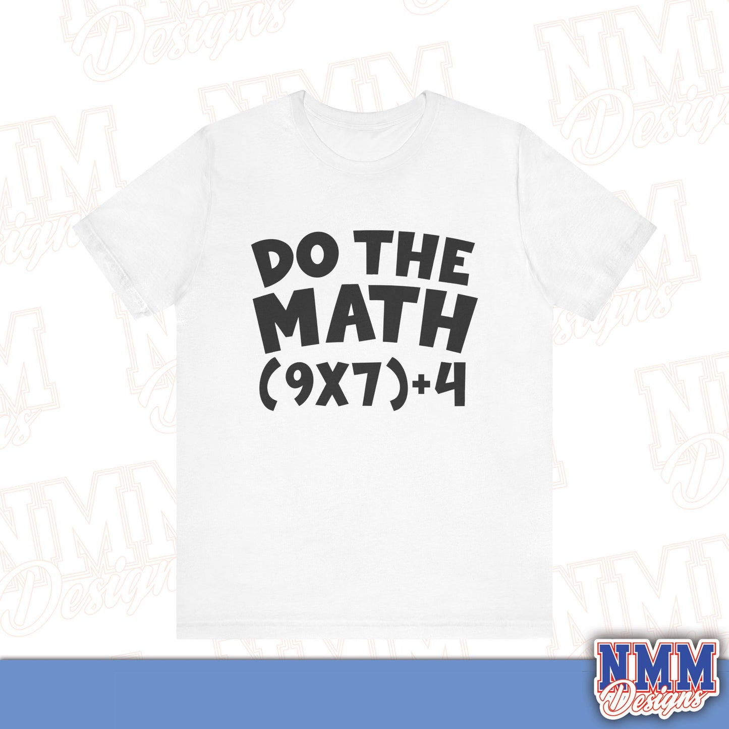 6 7 (DO THE MATH) Unisex Jersey Short Sleeve Tee