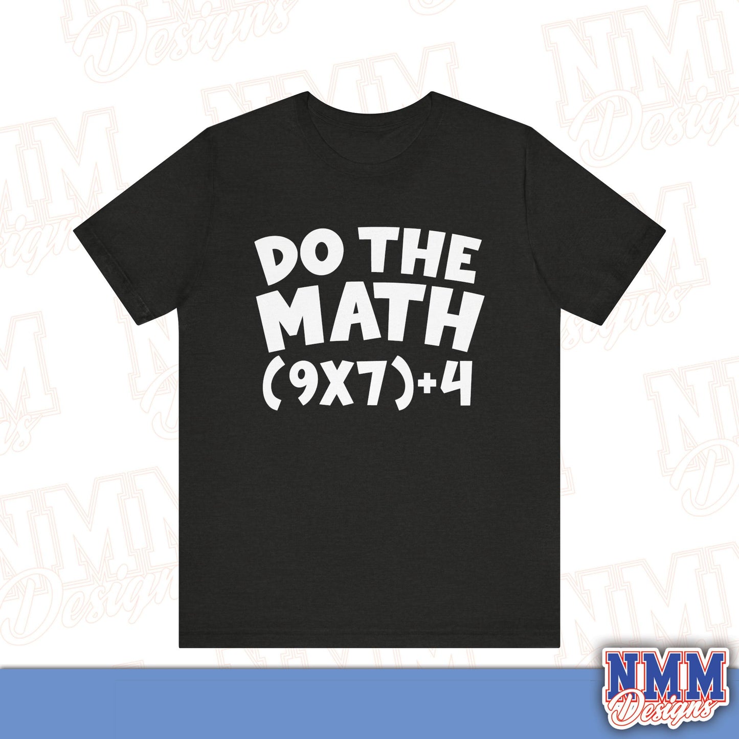 6 7 (DO THE MATH) Unisex Jersey Short Sleeve Tee