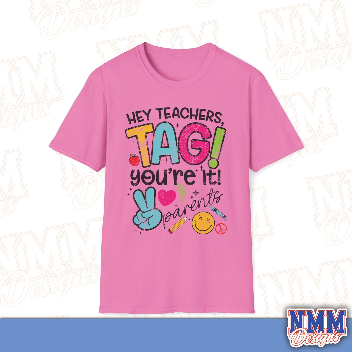 Teacher Tag! You're It Love, Parents T-Shirt