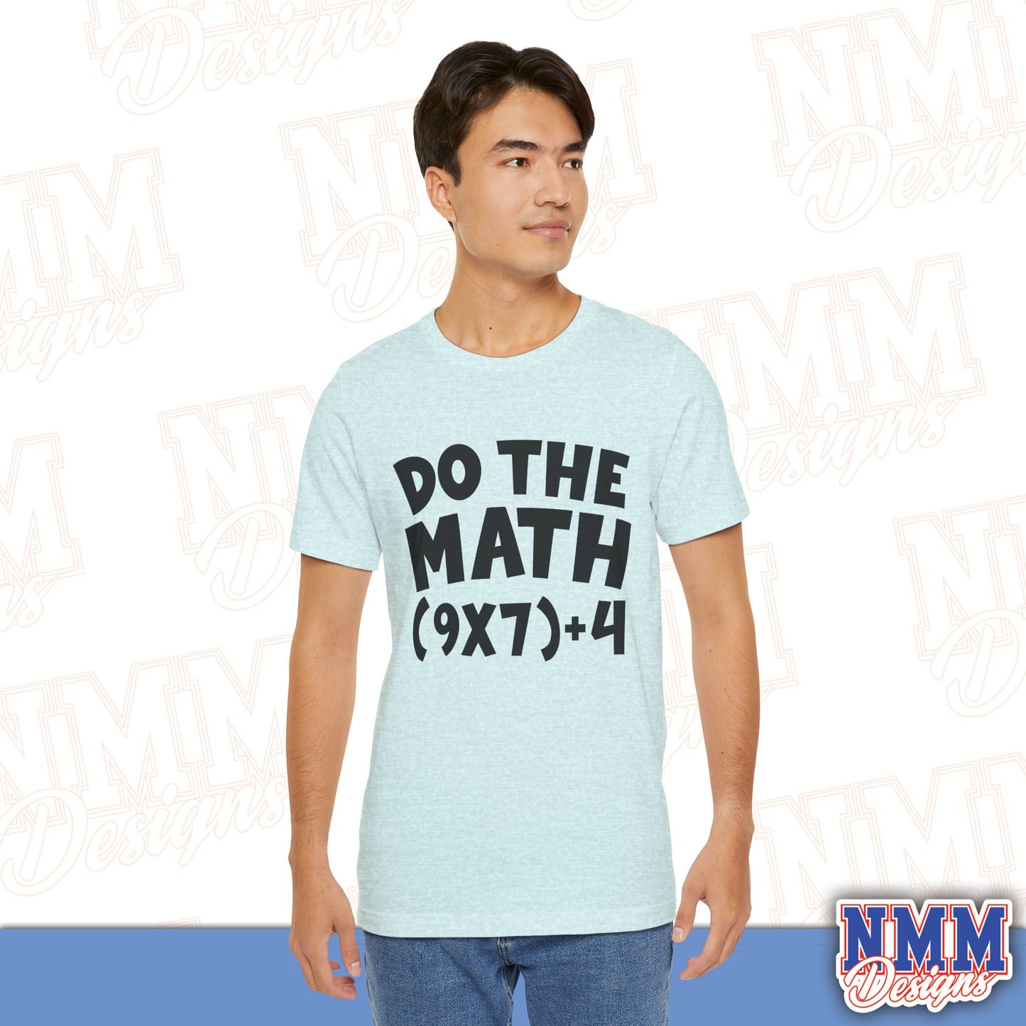 6 7 (DO THE MATH) Unisex Jersey Short Sleeve Tee