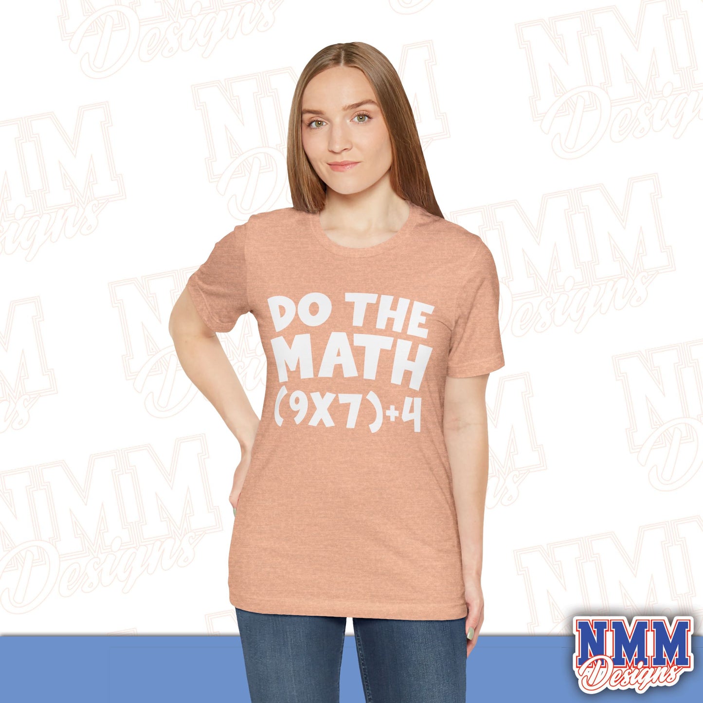 6 7 (DO THE MATH) Unisex Jersey Short Sleeve Tee