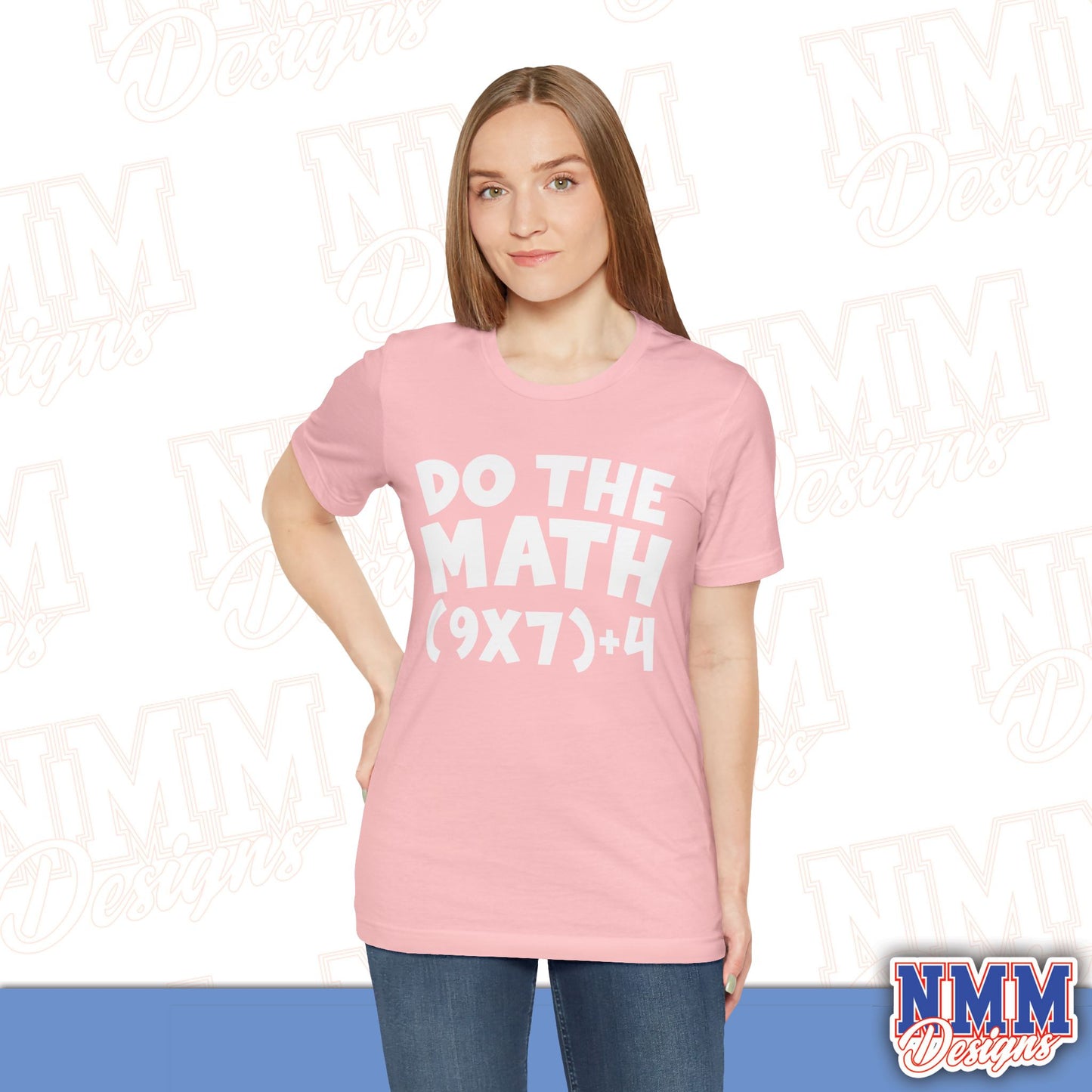 6 7 (DO THE MATH) Unisex Jersey Short Sleeve Tee