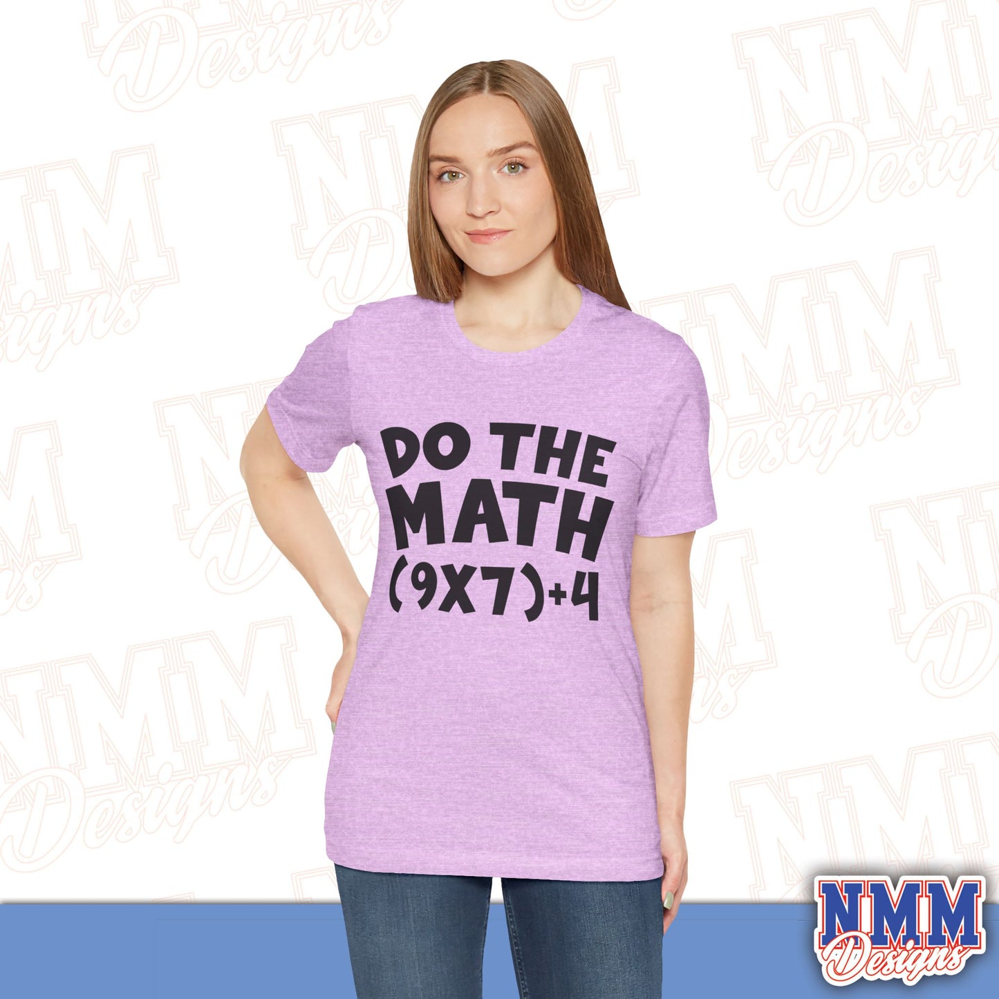 6 7 (DO THE MATH) Unisex Jersey Short Sleeve Tee