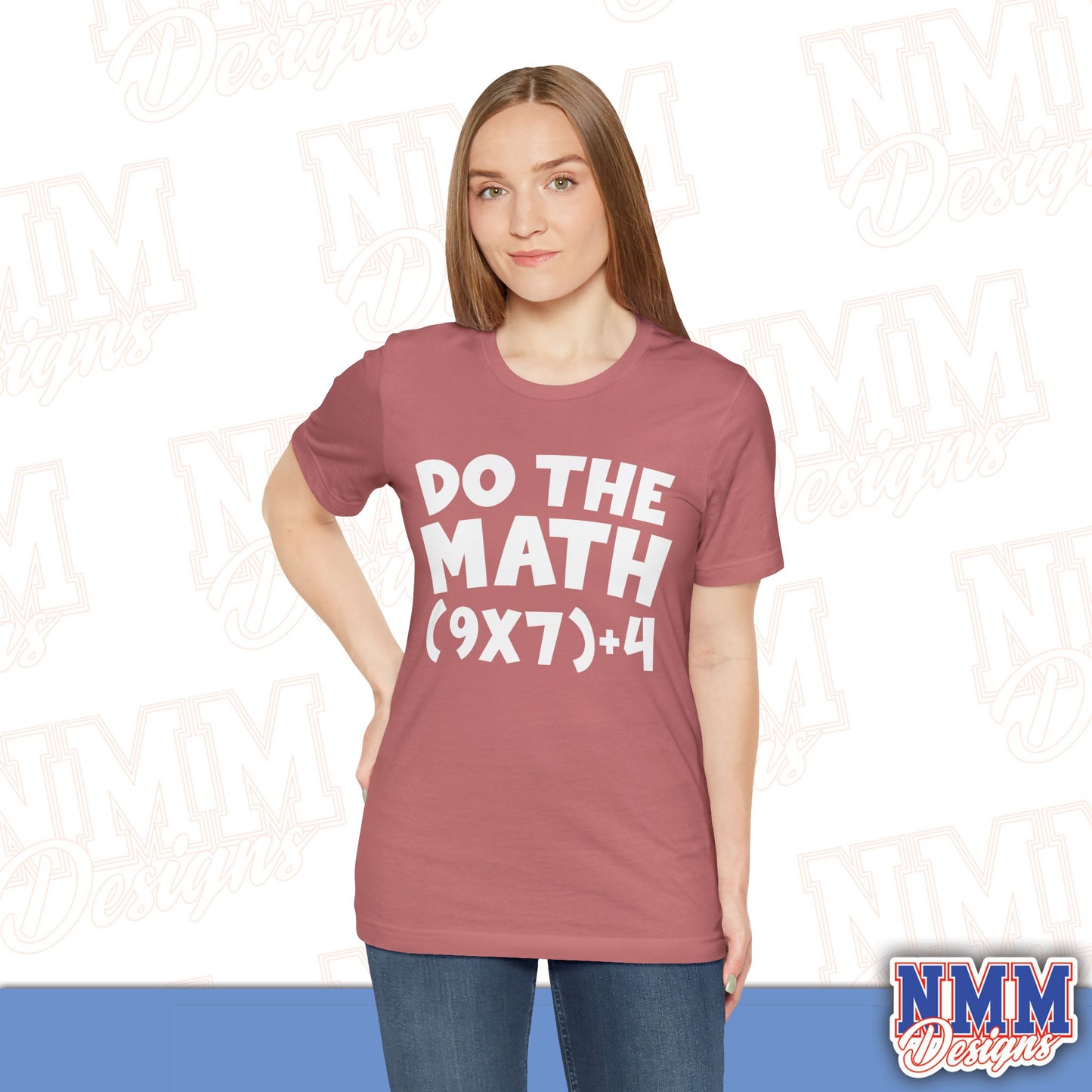 6 7 (DO THE MATH) Unisex Jersey Short Sleeve Tee