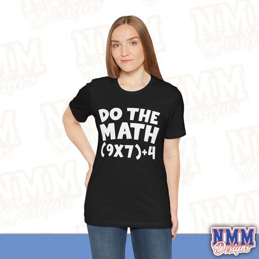 6 7 (DO THE MATH) Unisex Jersey Short Sleeve Tee