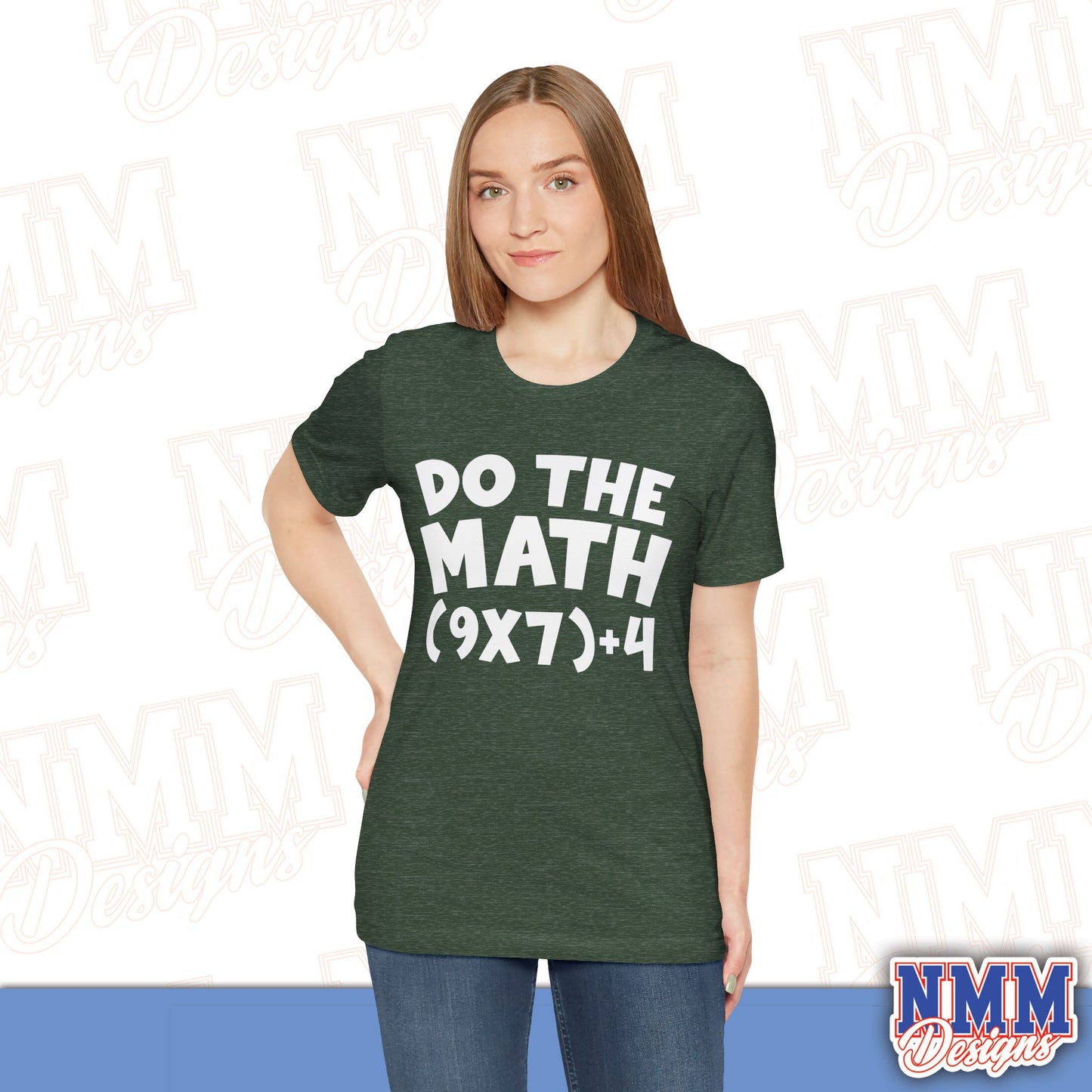 6 7 (DO THE MATH) Unisex Jersey Short Sleeve Tee