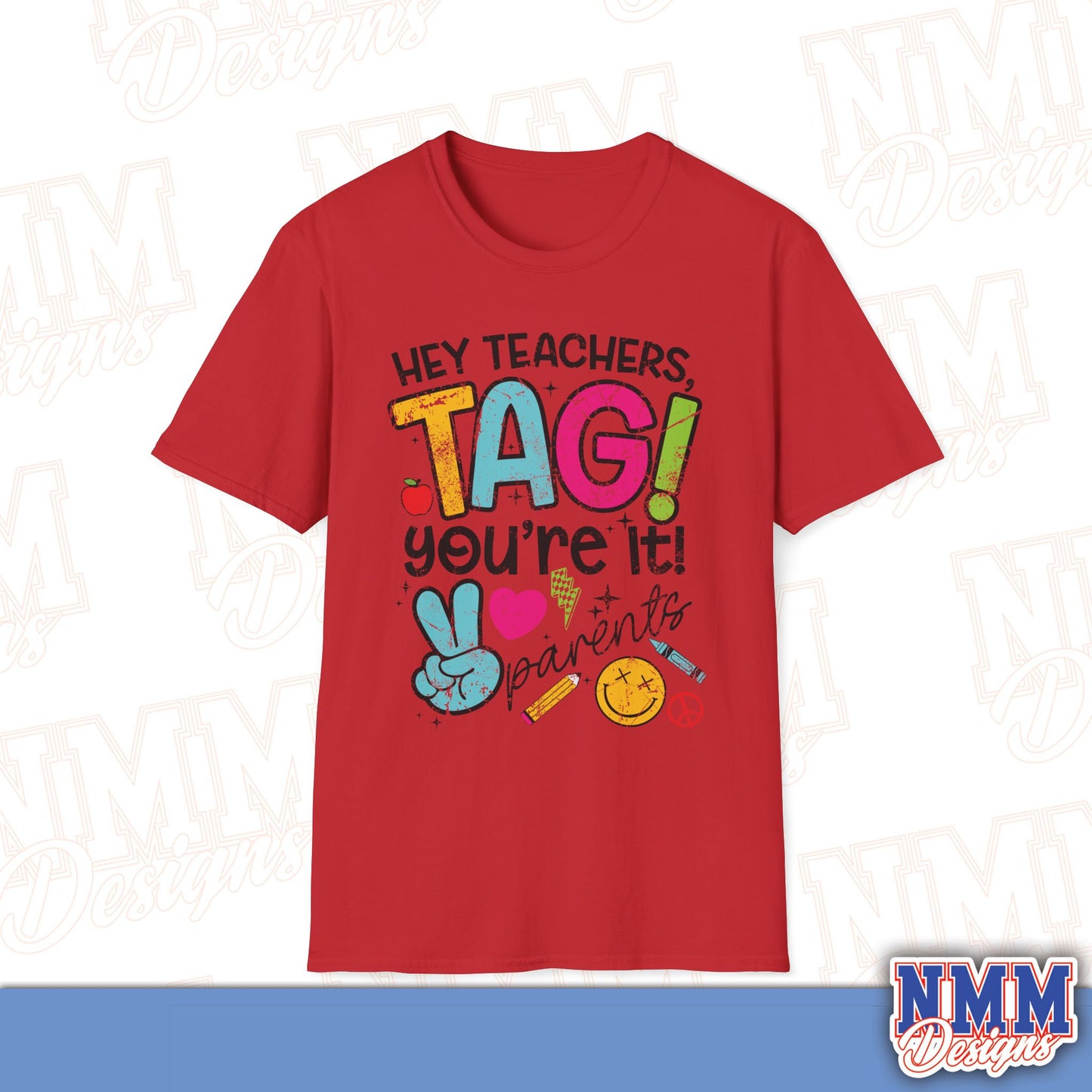 Teacher Tag! You're It Love, Parents T-Shirt