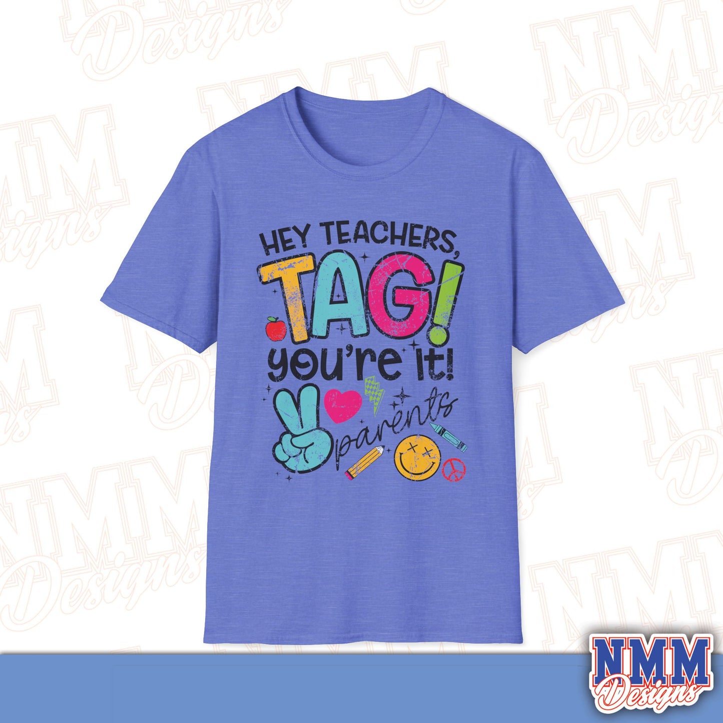 Teacher Tag! You're It Love, Parents T-Shirt