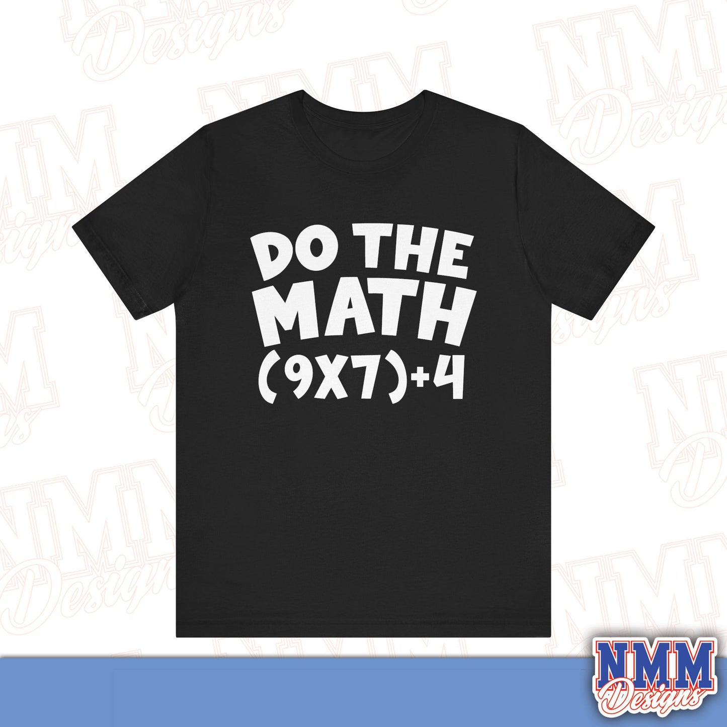6 7 (DO THE MATH) Unisex Jersey Short Sleeve Tee